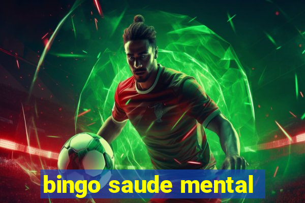 bingo saude mental